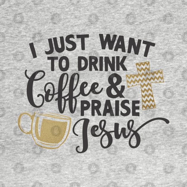 drink coffee and praise jesus by JakeRhodes